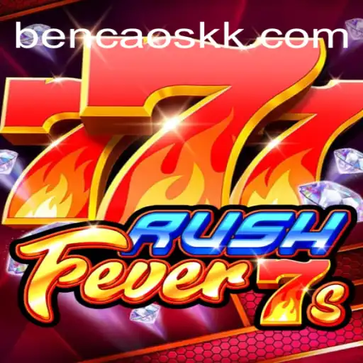 Descubra o Mundo Emocionante de RushFever7s com BENCAO KK